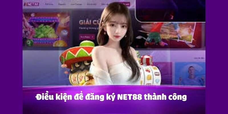 Kinh nghiệm khi đăng ký Net88 và tham gia chơi