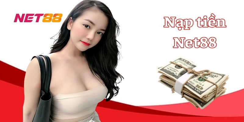 Lưu ý quan trọng khi nạp tiền Net88