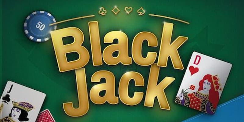 Nguồn gốc và sự phát triển của Blackjack là gì
