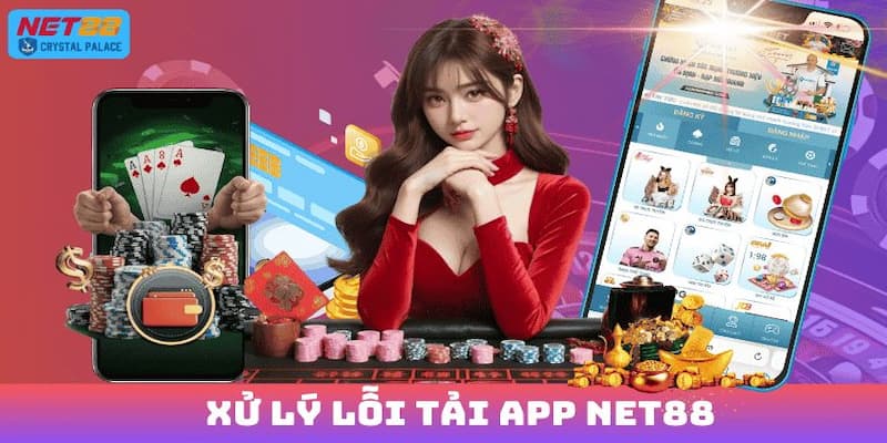 Sai lầm cần tránh khi tải app Net88