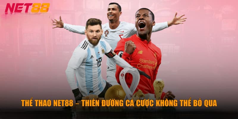 Ưu điểm nổi bật của thể thao Net88